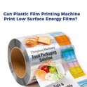 Can a plastic film printing machine print on plastic films with low surface e...