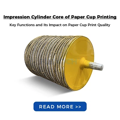 What is the role of the impression cylinder in a Paper Cup Flexo Printing Mac...