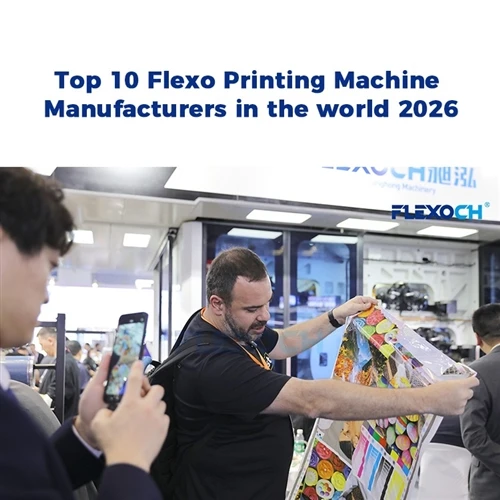 Top 10 Flexo Printing Machine Manufacturers in the world 2026