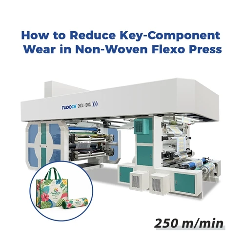 How to reduce the wear and tear of key components in a Non Woven Flexo Printi...